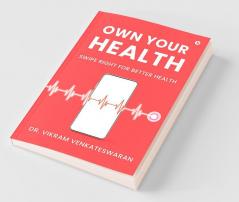 Own Your Health : Swipe Right For Better Health