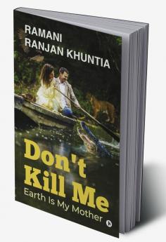 Don't Kill Me : Earth Is My Mother