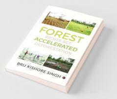 Forest Rights Act – Accelerated Deforestation