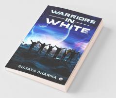 Warriors In White