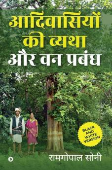 Aadivaasiyon Kee Vyatha Aur Van Prabandh / आदिवासियों की व्यथा और वन प्रबंध