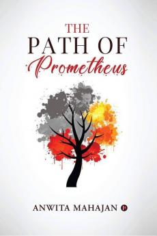 The Path Of Prometheus