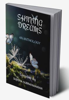 Shining Dreams : An Anthology