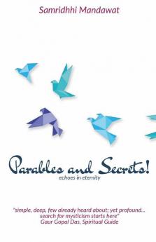 Parables And Secrets!