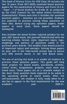 Icse Class 10 History Civics Last 10 Years Unsolved Question Papers Bank For Year 2021 : H.C.G. Paper 1 Question Papers Of Cisce Grade X Board Exams 2011 - 2020
