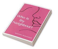 Who is thy Neighbour?