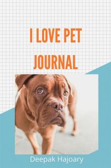 I LOVE PET JOURNAL