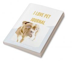 I LOVE PET JOURNAL