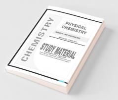 Study Material Physical Chemistry