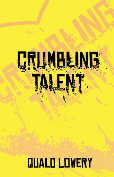 A Crumbling Talent