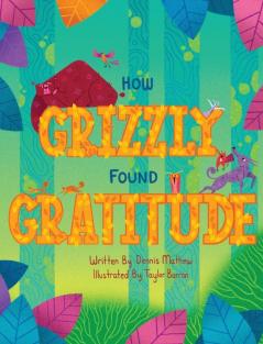 How Grizzly Found Gratitude