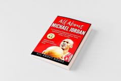 All About Michael Jordan