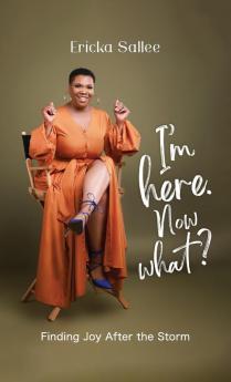 I'm Here. Now What?