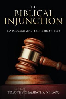 The Biblical Injunction to discern and test the Spirits: The case of charismatic church leaders within the area of Emfuleni municipality