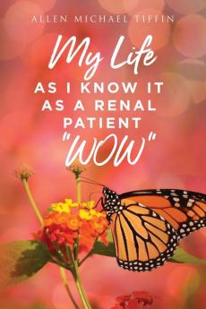 My Life as I Know It: As a Renal Patient WOW