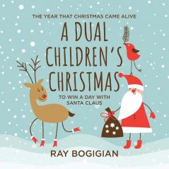 A Dual Children's Christmas: To Win A Day With Santa Claus