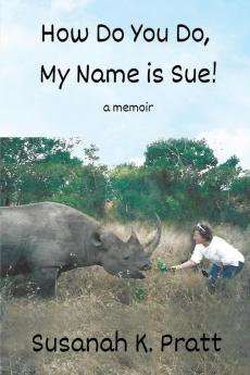 How Do You Do My Name is Sue!