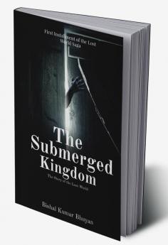 The Submerged Kingdom : The story of the Lost World