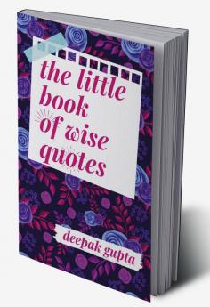 The Little Book of Wise Quotes