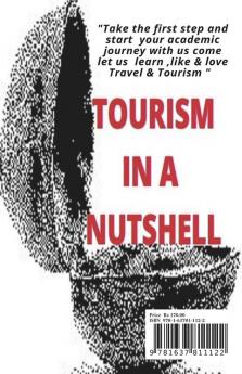 TOURISM IN A NUTSHELL : Learn Ten Basic Concepts Terminologies And Facts Relating To Travel And Tourism