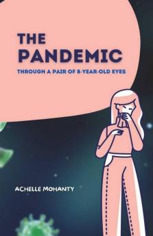 The Pandemic: Through The Eyes Of An 8-Year -Old