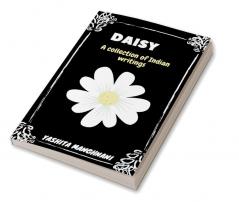 DAISY : A Collection of Indian Writings