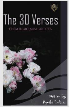 The 30 Verses: From Heart Mind And Pen