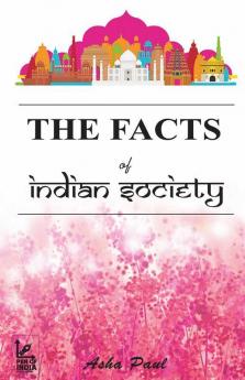 The Facts Of Indian Society / भारतीय समाज का आईना: ( भारतीय समाज का आईना )