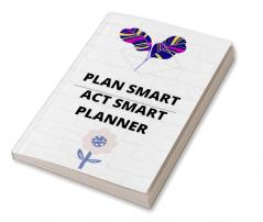 PLAN SMART ACT SMART PLANNER