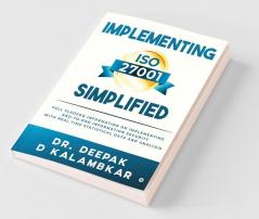 Implementing Iso 27001 Simplified : Full Fledged Information On Implementing End-To-End Information Security With Real Time Statistical Data And Analysis