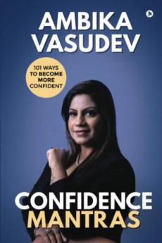 Confidence Mantras : 101 Ways To Become More Confident