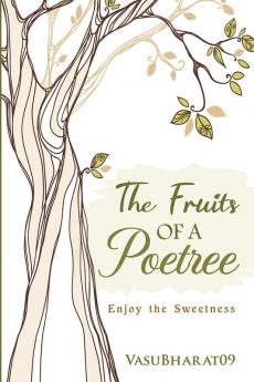 The Fruits of a Poetree : Enjoy the Sweetness