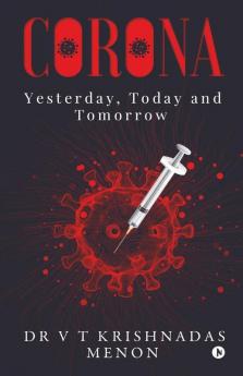 Corona : Yesterday Today And Tomorrow