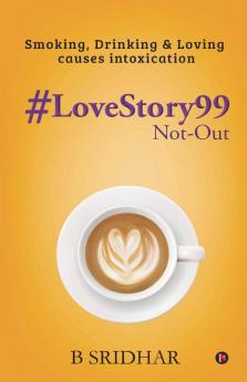 Lovestory99 Not-Out: Smoking Drinking & Loving Causes Intoxication: Smoking Drinking And Loving Causes Intoxication