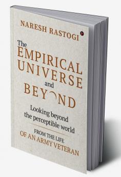 The Empirical Universe and Beyond : Looking Beyond the Perceptible World