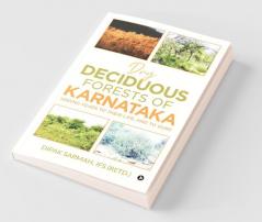 Dry Deciduous Forests Of Karnataka – Adding Years To Their Life And To Ours