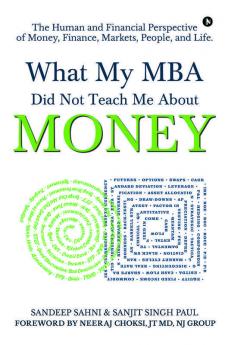 What My Mba Did Not Teach Me About Money