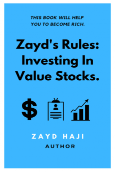 Zayd's Rules: Investing in Value Stocks. : This book will help you to become rich.