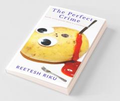 The Perfect Crime: Inside Every Person There Is A Criminal