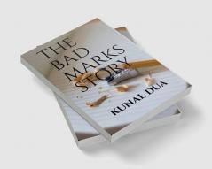 THE BAD MARKS STORY