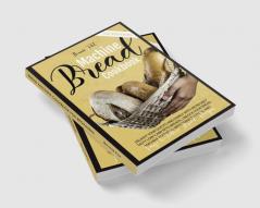 BREAD MACHINE COOKBOOK FOR BEGINNERS