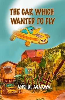 The Car Which Wanted To Fly