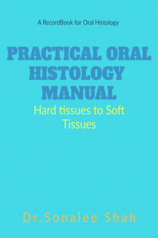 Practical Oral Histology Manual : Oral Histology record book