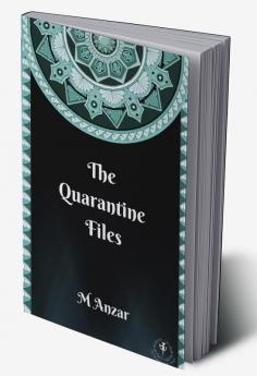 The Quarantine Files