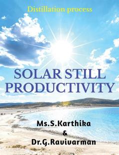 Solar still productivity : A way to Enhancement