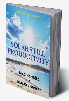 Solar still productivity : A way to Enhancement