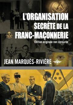 L'organisation secrete de la franc-maconnerie