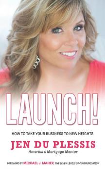 Launch: How To Take Your Business To New Heights