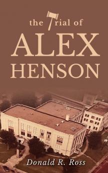 THE TRIAL OF ALEX HENSON