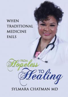 FROM HOPELESS TO HEALING